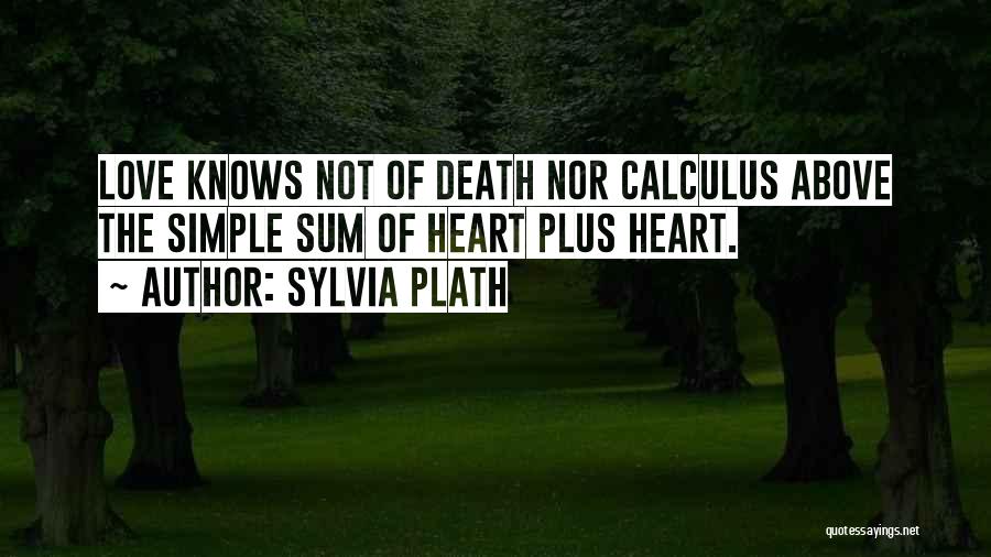 Your Heart Knows Best Quotes By Sylvia Plath