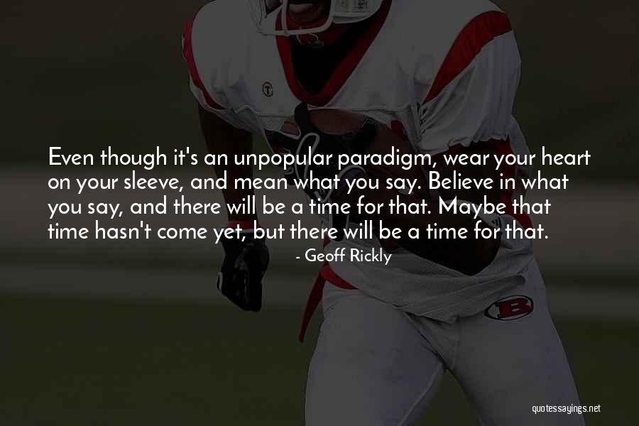 Your Heart On Your Sleeve Quotes By Geoff Rickly Your Heart On Your Sleeve Quotes By Geoff Rickly