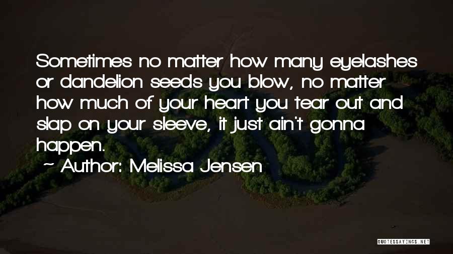 Your Heart On Your Sleeve Quotes By Melissa Jensen