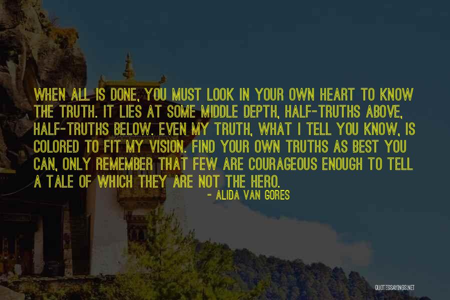 Your Heart Quotes By Alida Van Gores