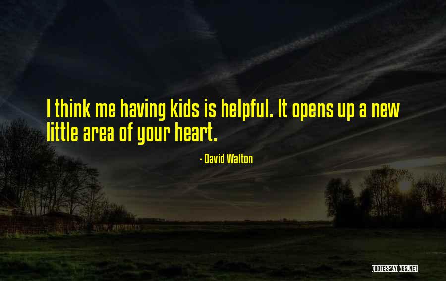 Your Heart Quotes By David Walton