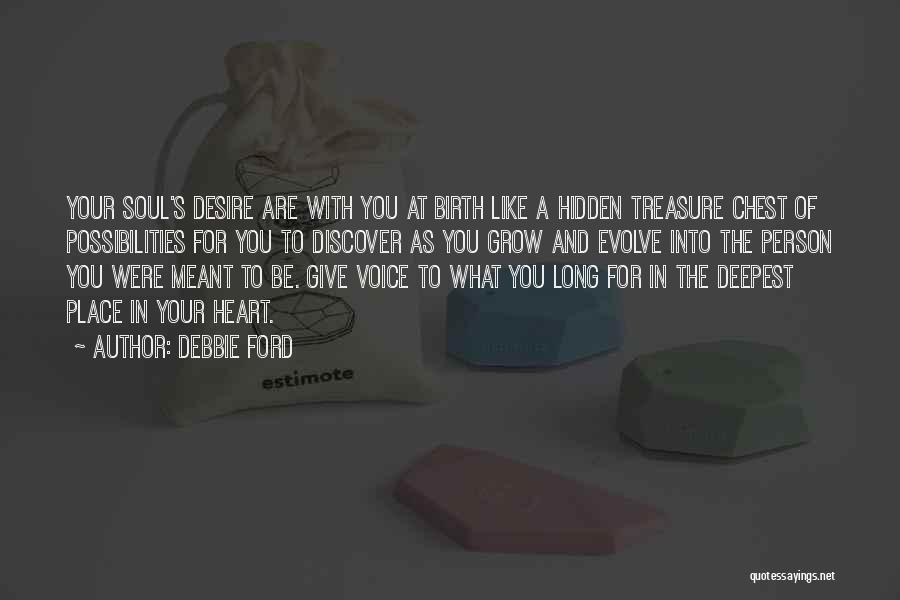 Your Heart's Desire Quotes By Debbie Ford
