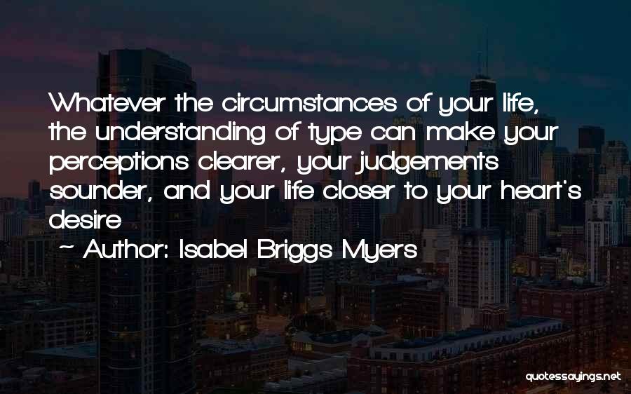 Your Heart's Desire Quotes By Isabel Briggs Myers