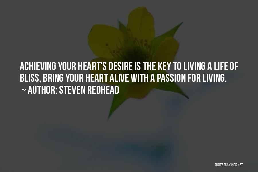 Your Heart's Desire Quotes By Steven Redhead