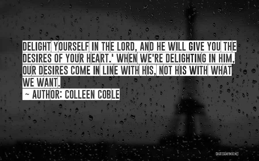 Your Heart's Desires Quotes By Colleen Coble