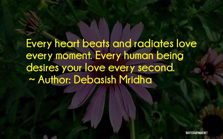 Your Heart's Desires Quotes By Debasish Mridha