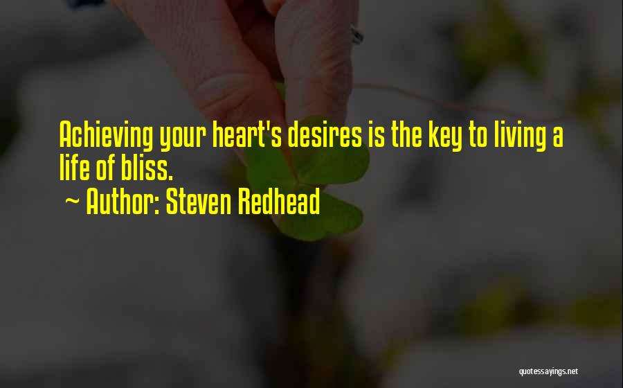 Your Heart's Desires Quotes By Steven Redhead