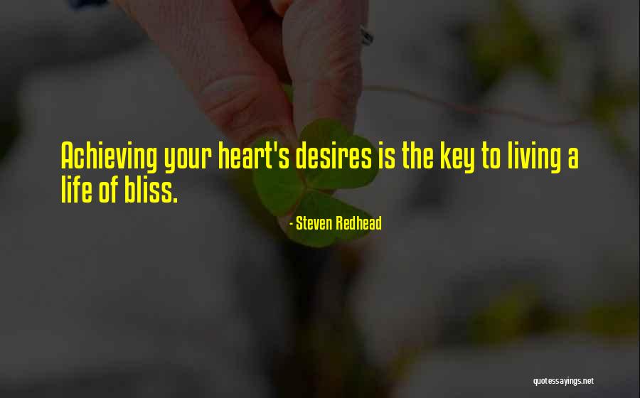 Your Heart's Desires Quotes By Steven Redhead