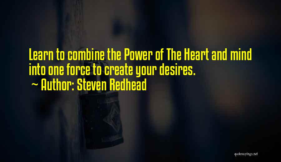 Your Heart's Desires Quotes By Steven Redhead