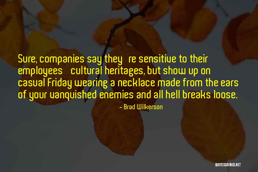 Your Heritage Quotes By Brad Wilkerson Your Heritage Quotes By Brad Wilkerson