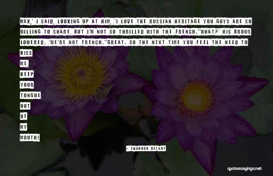 Your Heritage Quotes By Shannon Delany Your Heritage Quotes By Shannon Delany