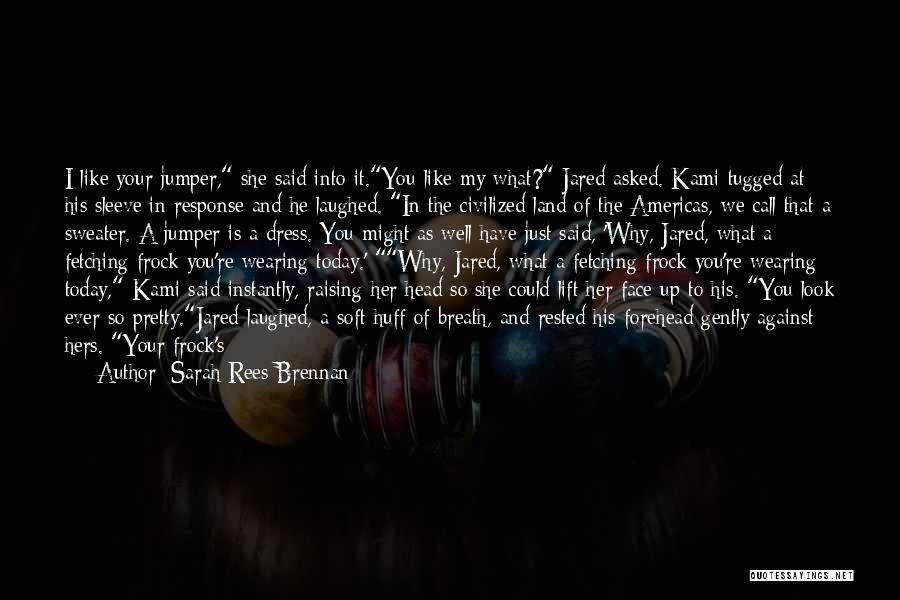 Your Hers Not Mine Quotes By Sarah Rees Brennan