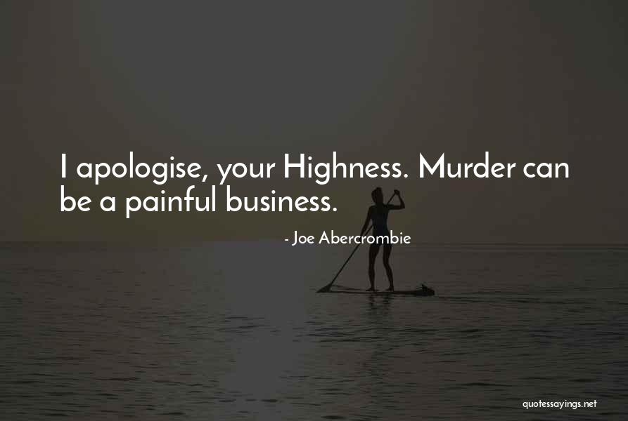 Your Highness Quotes By Joe Abercrombie Your Highness Quotes By Joe Abercrombie