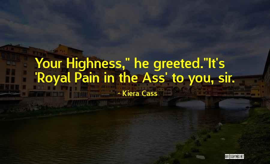 Your Highness Quotes By Kiera Cass Your Highness Quotes By Kiera Cass