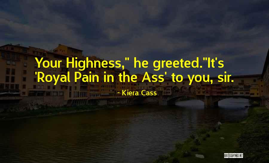 Your Highness Quotes By Kiera Cass