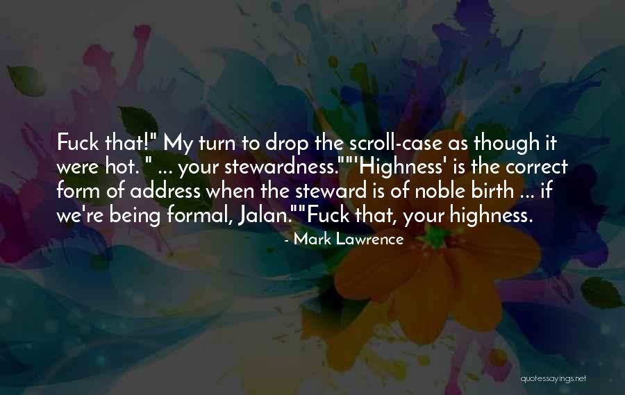 Your Highness Quotes By Mark Lawrence Your Highness Quotes By Mark Lawrence