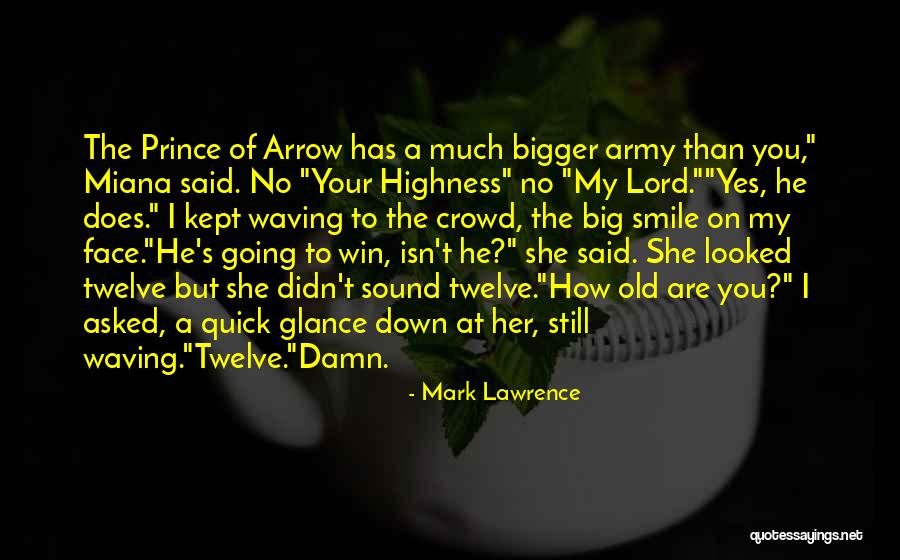 Your Highness Quotes By Mark Lawrence Your Highness Quotes By Mark Lawrence