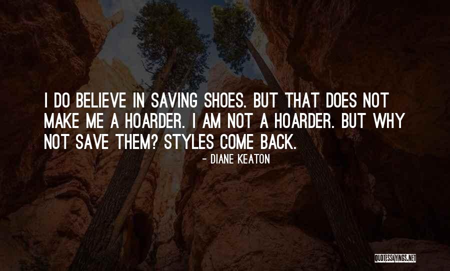Your Hoarder Quotes By Diane Keaton Your Hoarder Quotes By Diane Keaton