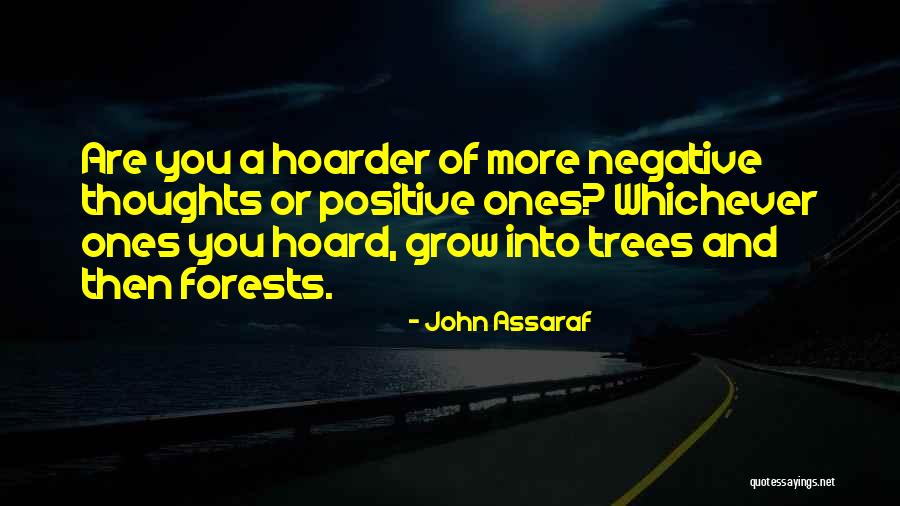 Your Hoarder Quotes By John Assaraf Your Hoarder Quotes By John Assaraf