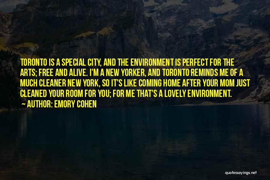 Your Home City Quotes By Emory Cohen