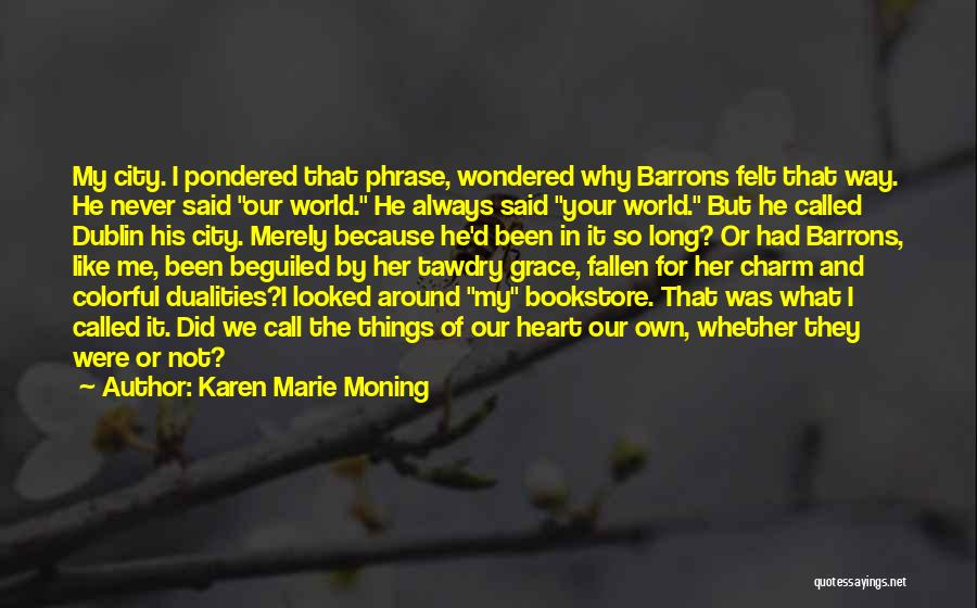 Your Home City Quotes By Karen Marie Moning