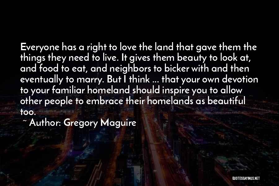 Your Homeland Quotes By Gregory Maguire