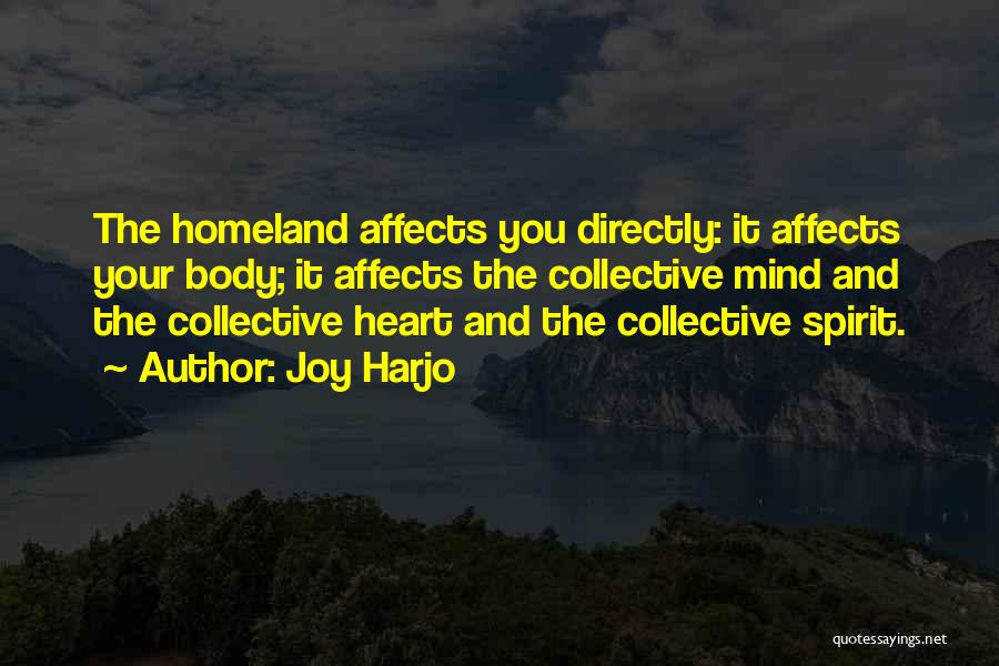 Your Homeland Quotes By Joy Harjo