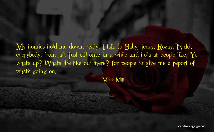 Your Homies Quotes By Meek Mill Your Homies Quotes By Meek Mill