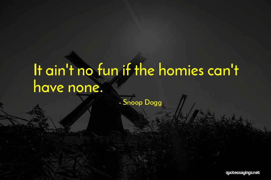 Your Homies Quotes By Snoop Dogg Your Homies Quotes By Snoop Dogg