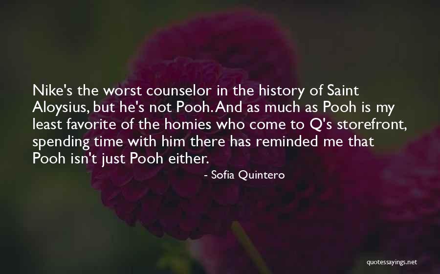Your Homies Quotes By Sofia Quintero Your Homies Quotes By Sofia Quintero