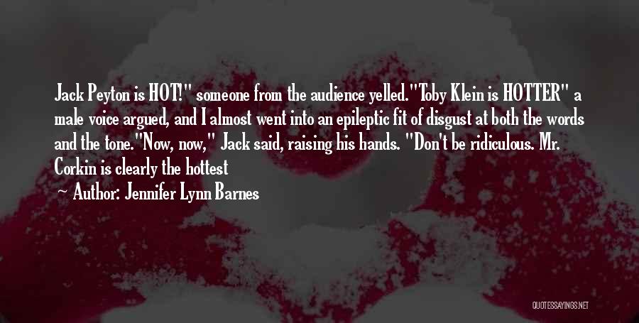 Your Hotter Than Quotes By Jennifer Lynn Barnes