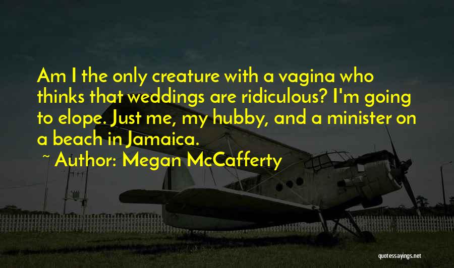 Your Hubby Quotes By Megan McCafferty