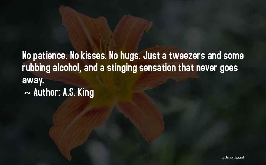 Your Hugs And Kisses Quotes By A.S. King