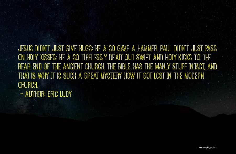 Your Hugs And Kisses Quotes By Eric Ludy