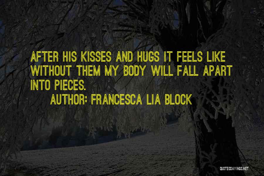 Your Hugs And Kisses Quotes By Francesca Lia Block