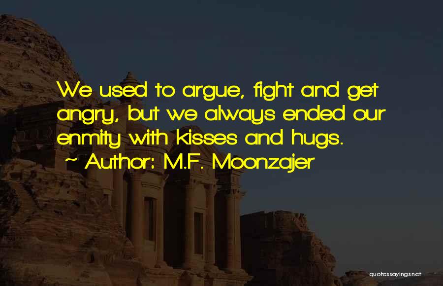 Your Hugs And Kisses Quotes By M.F. Moonzajer