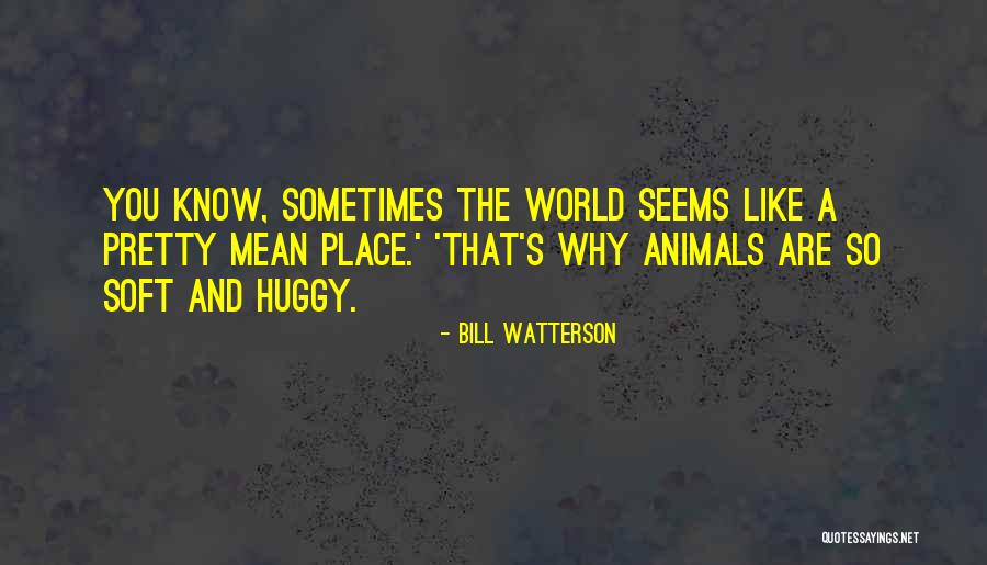 Your Hugs Are Like Quotes By Bill Watterson