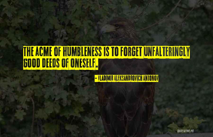 Your Humbleness Quotes By Vladimir Aleksandrovich Antonov Your Humbleness Quotes By Vladimir Aleksandrovich Antonov