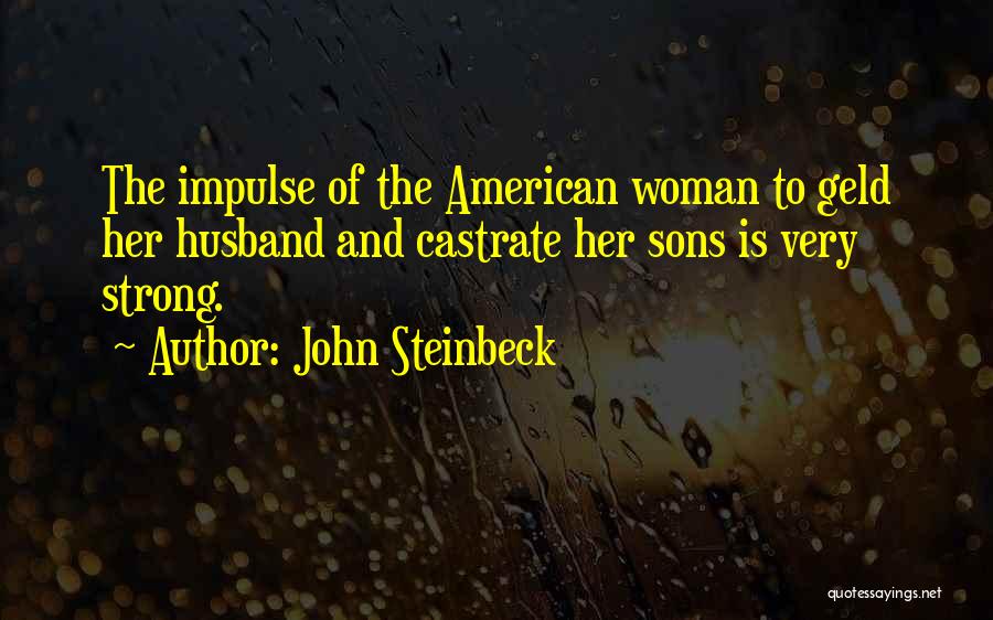 Your Husband And Son Quotes By John Steinbeck