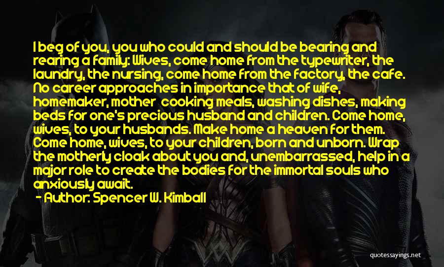 Your Husband In Heaven Quotes By Spencer W. Kimball
