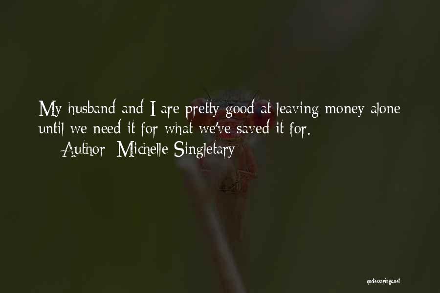 Your Husband Leaving You Quotes By Michelle Singletary