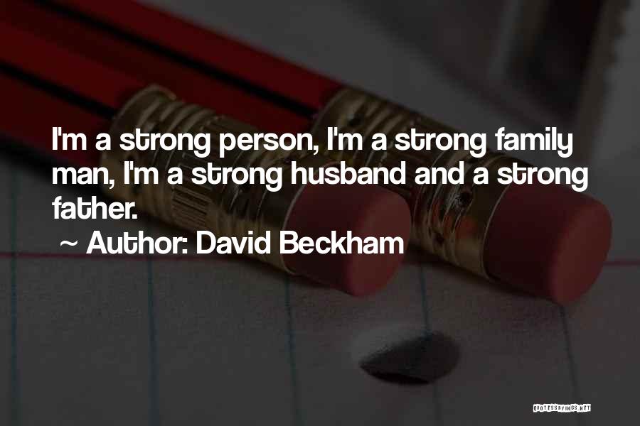Your Husband On Father's Day Quotes By David Beckham