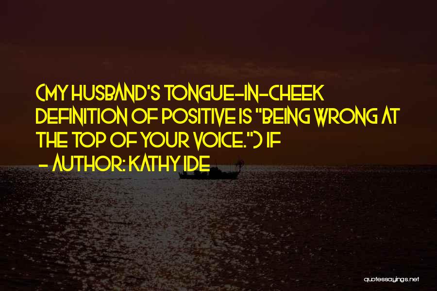 Your Husband Quotes By Kathy Ide