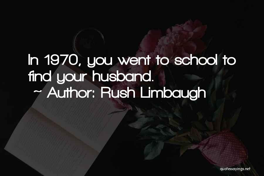 Your Husband Quotes By Rush Limbaugh