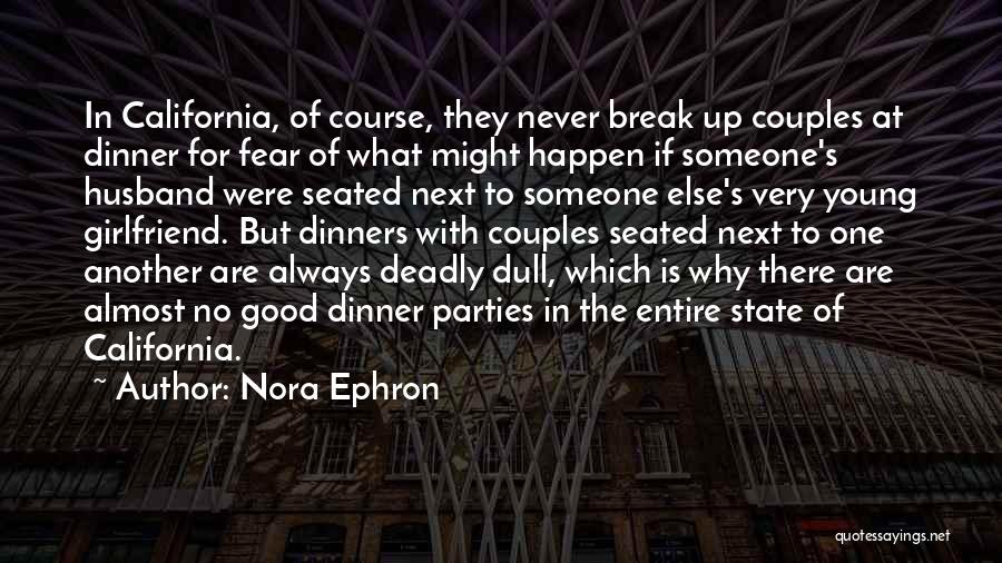 Your Husband's Ex Girlfriend Quotes By Nora Ephron