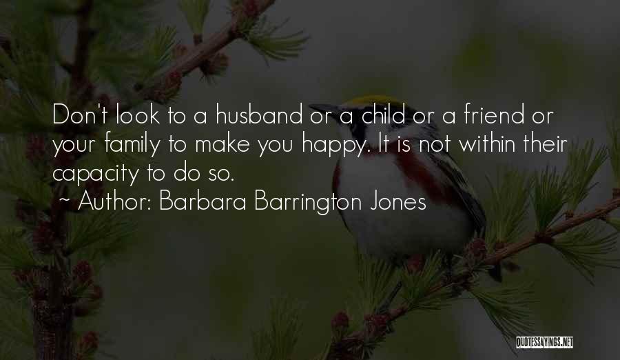 Your Husband's Family Quotes By Barbara Barrington Jones