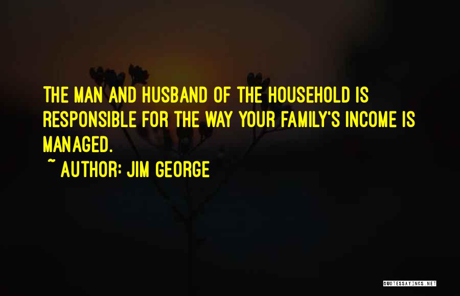 Your Husband's Family Quotes By Jim George