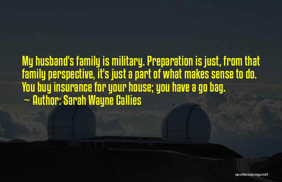 Your Husband's Family Quotes By Sarah Wayne Callies