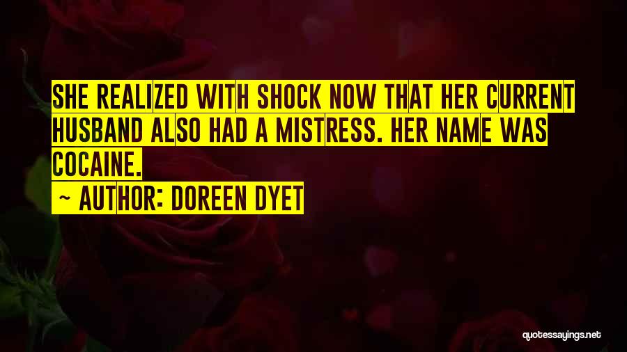 Your Husband's Mistress Quotes By Doreen Dyet