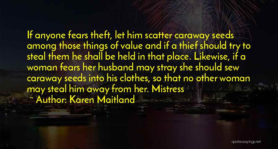 Your Husband's Mistress Quotes By Karen Maitland